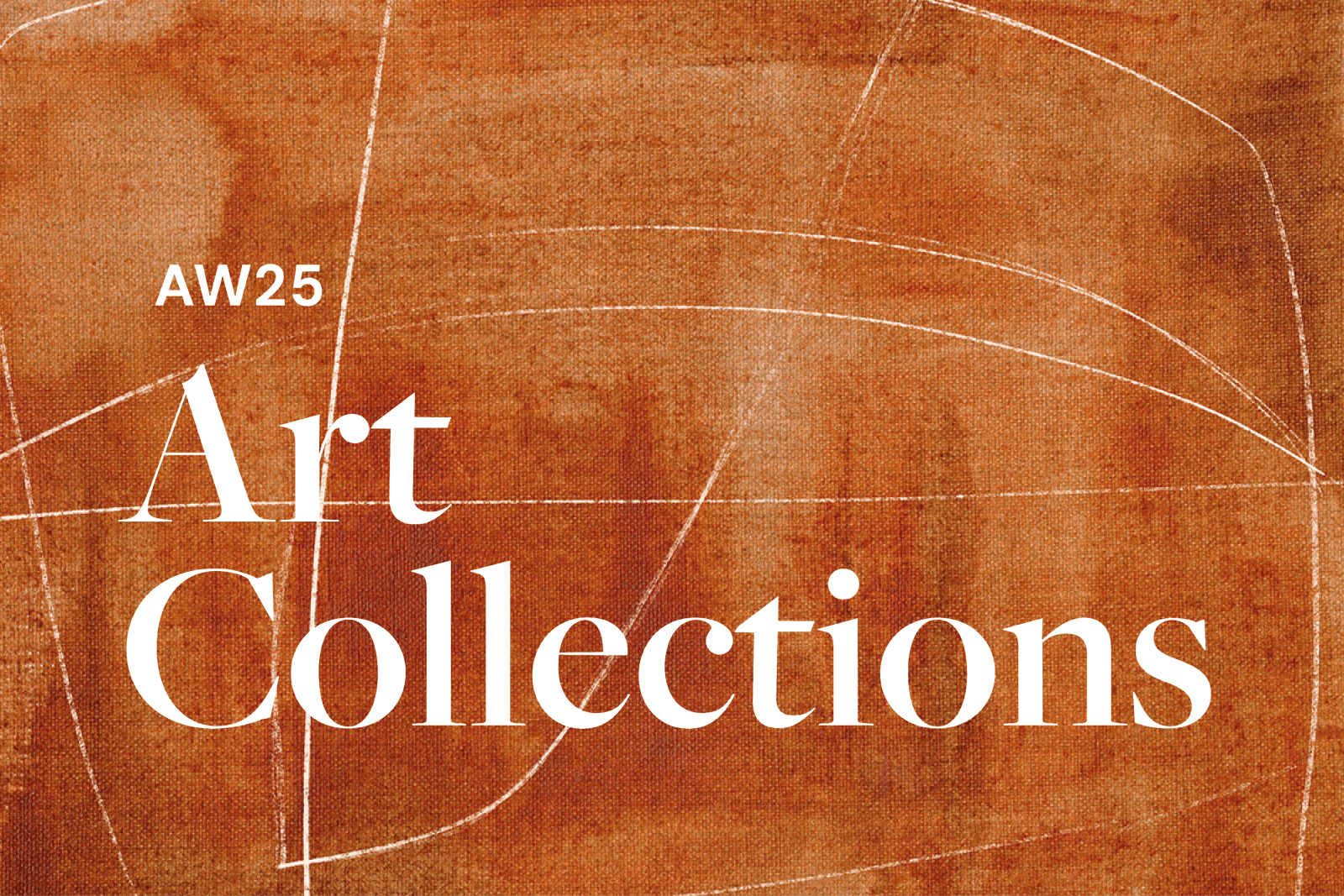 Entdecken die AW25 Kunstkollektionen