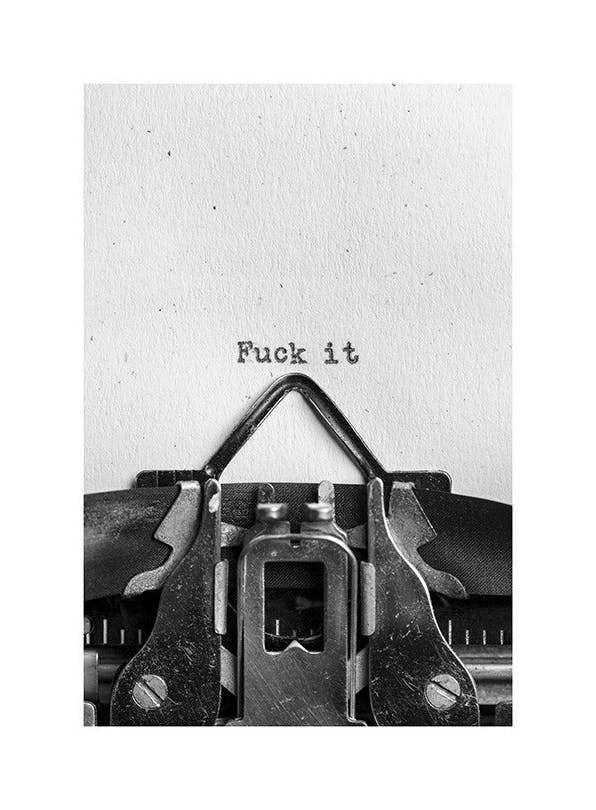 F**k It Poster (30x40 cm)- Quadri e poster in bianco e nero