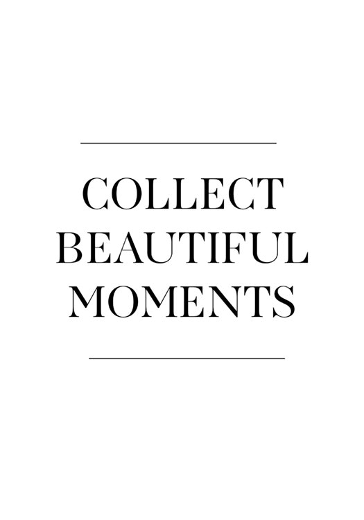 Collect Beautiful Moments Plagát 0