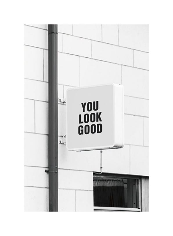 Prints - You Look Good Sign Print (30x40 cm) - Photography prints