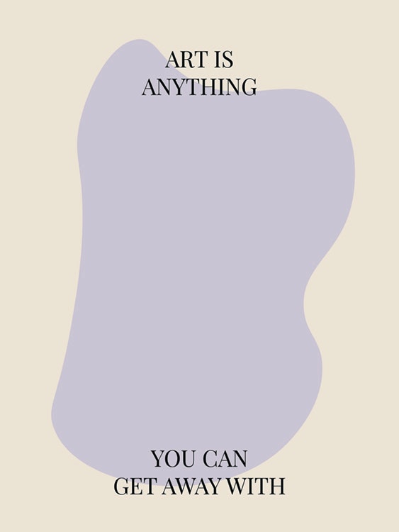 Art is Anything Poster 0