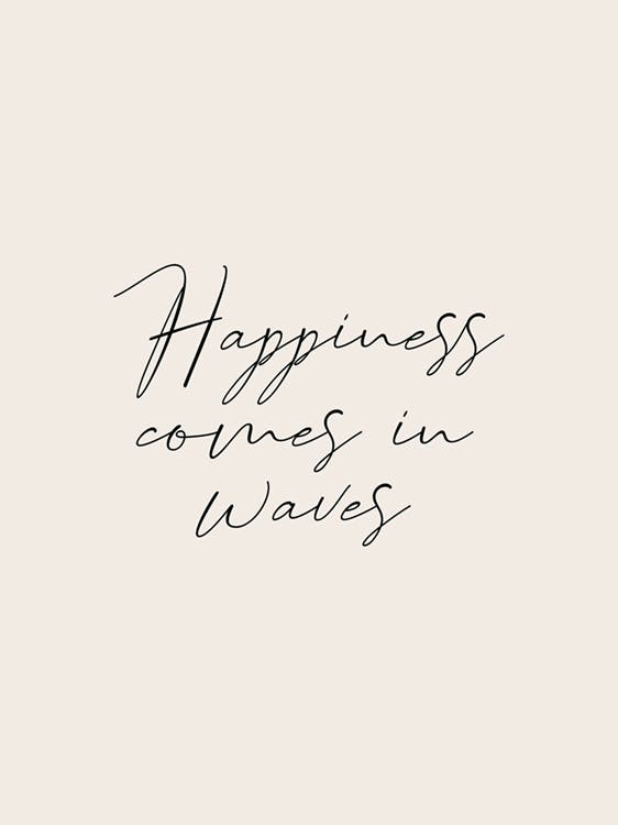Happiness Comes in Waves Affiche 0
