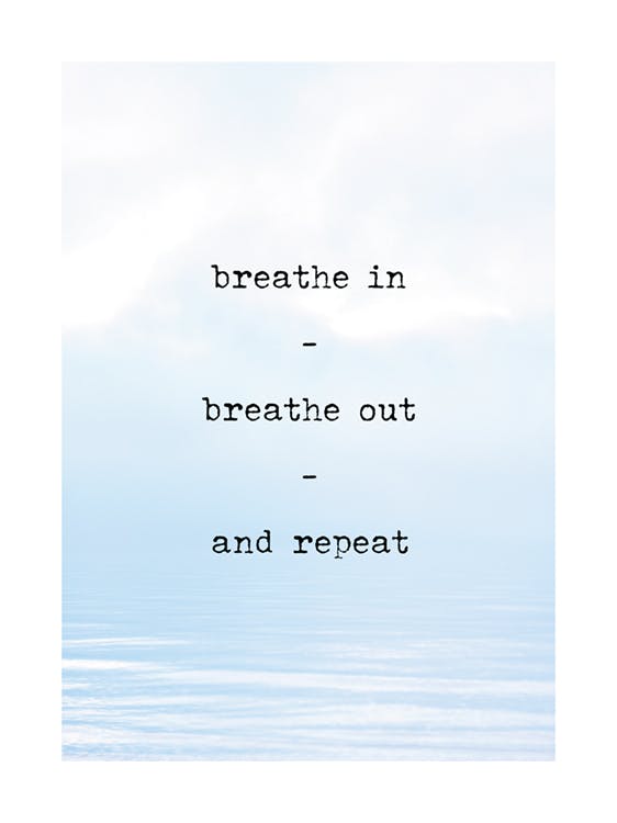Breathe In Plakat 0