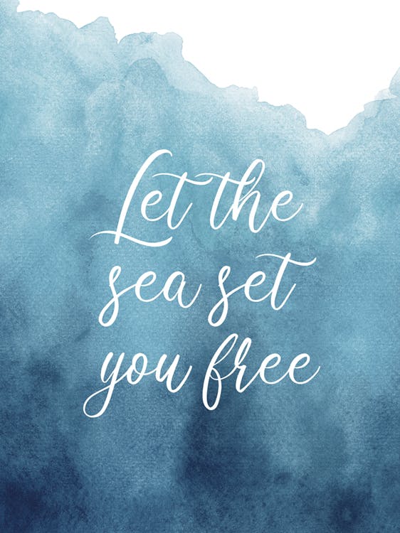 Let the Sea Set You Free Plakat 0