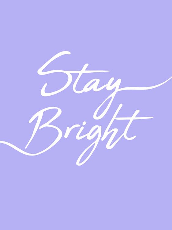 Stay Bright Poster 0