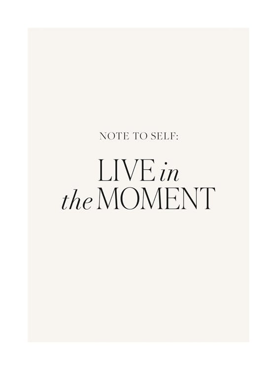 Live in the Moment Juliste 0