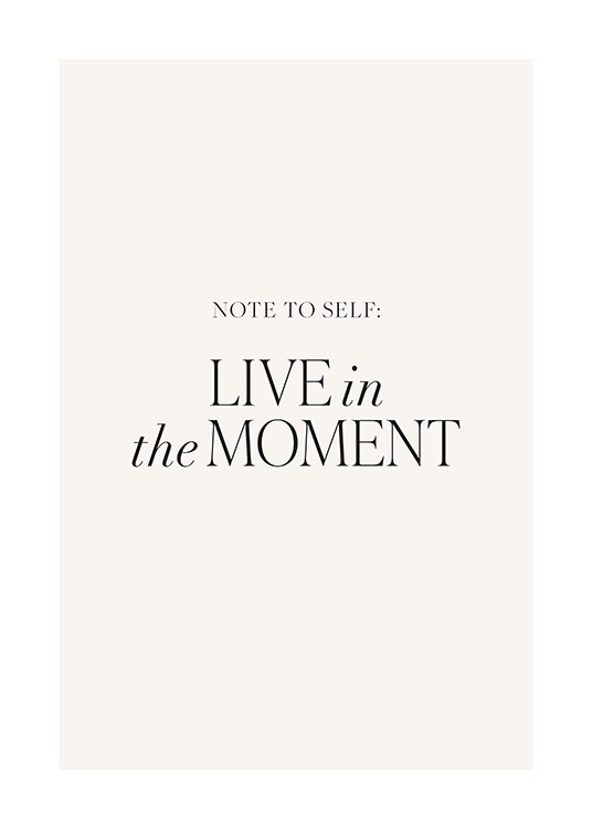 live in the moment posters