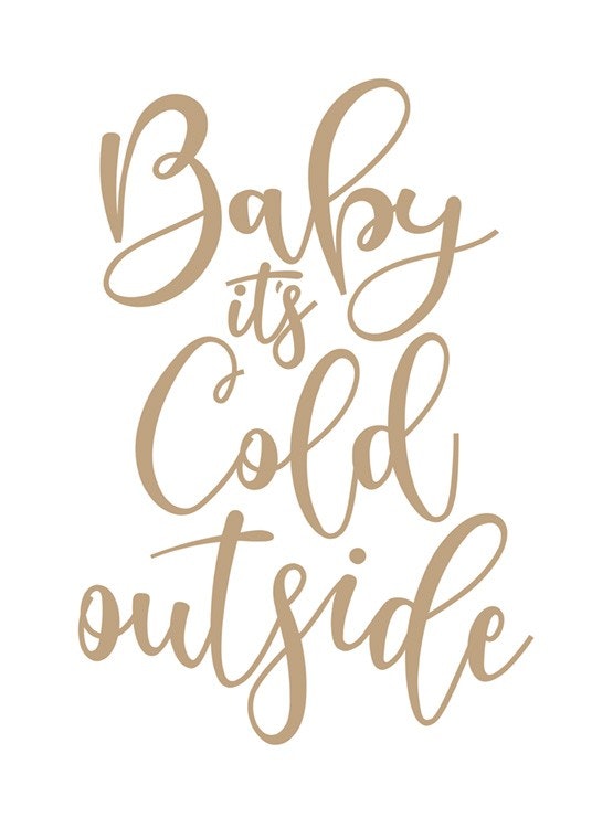 Baby It's Cold Outside Affiche 0