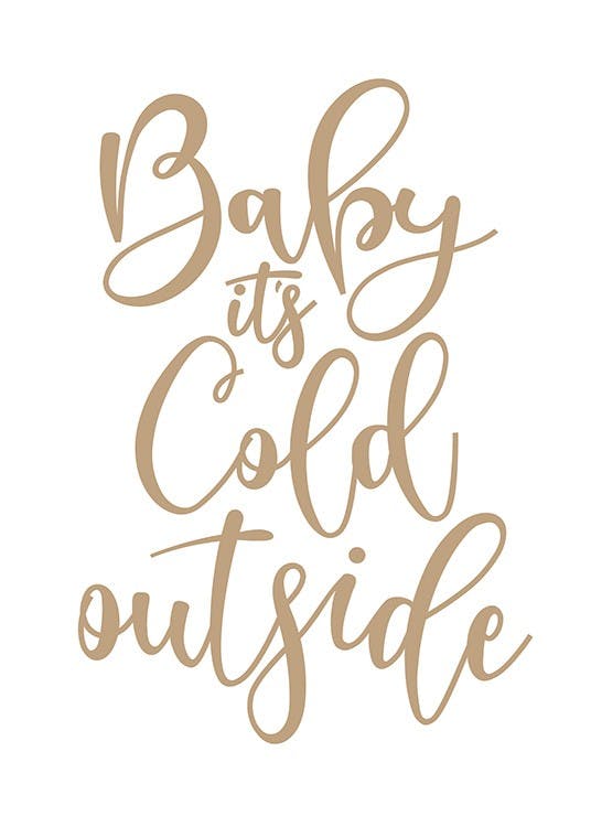 Baby It's Cold Outside Poster 0