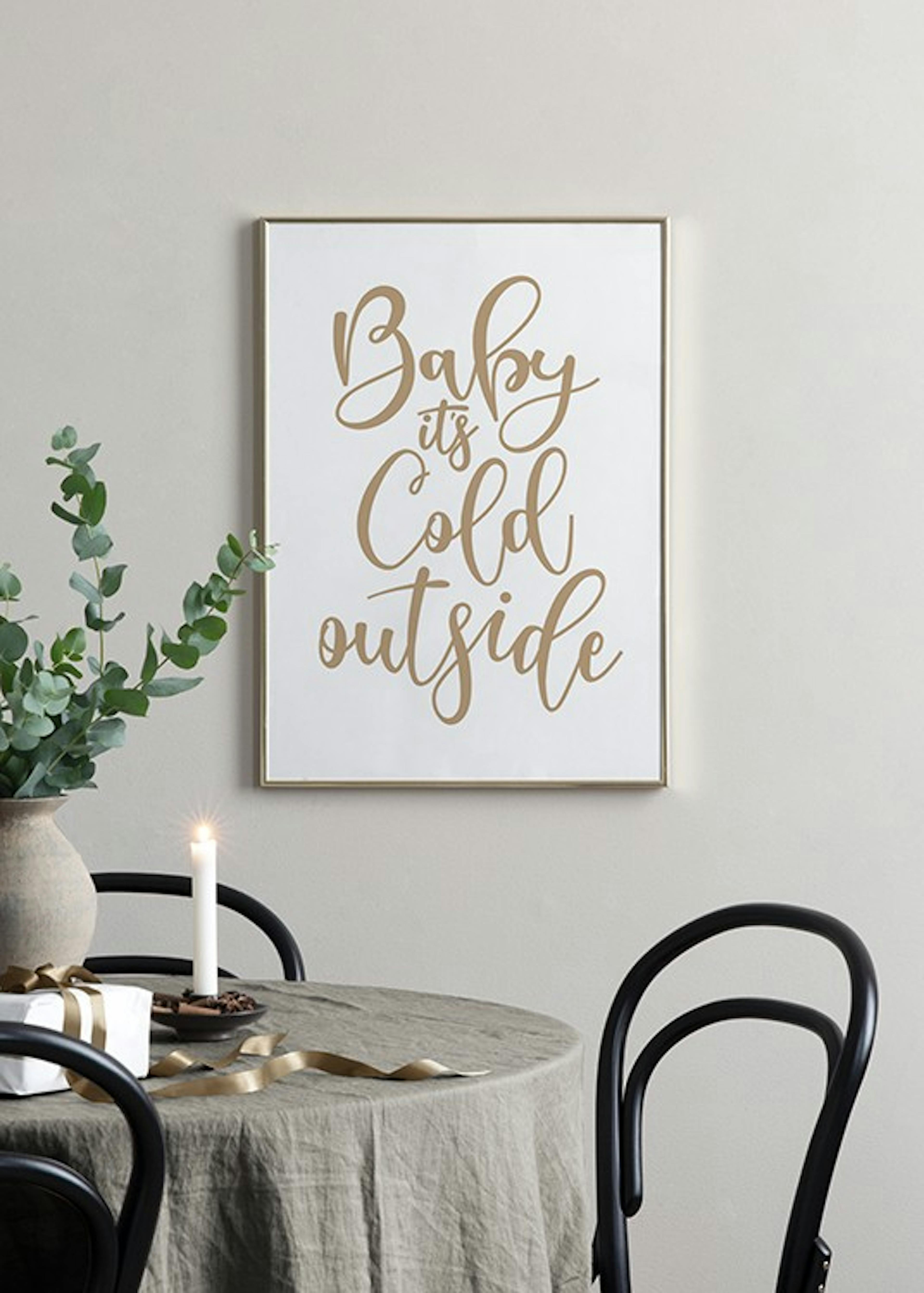 Baby It's Cold Outside Print