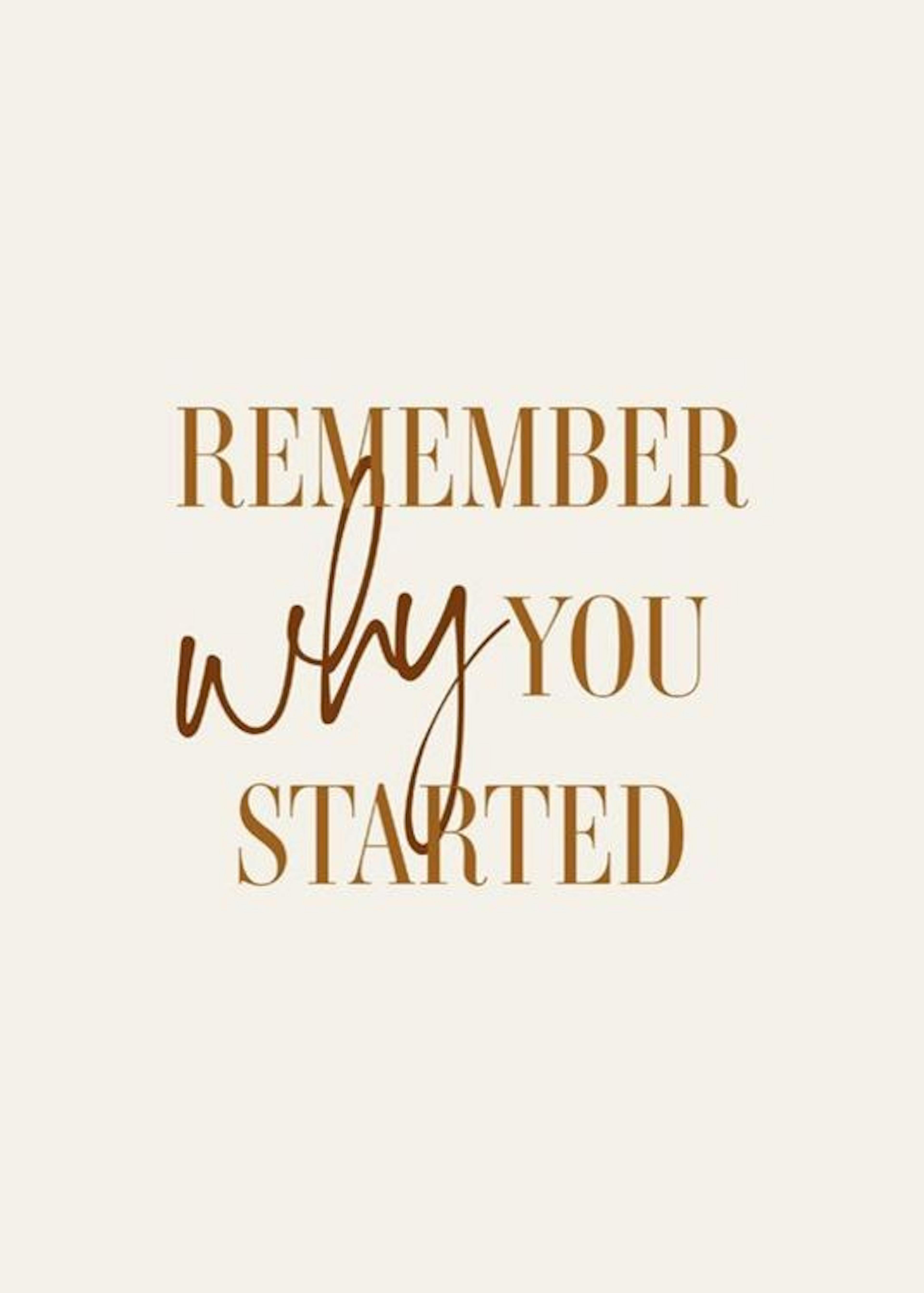 Why You Started Poster 0