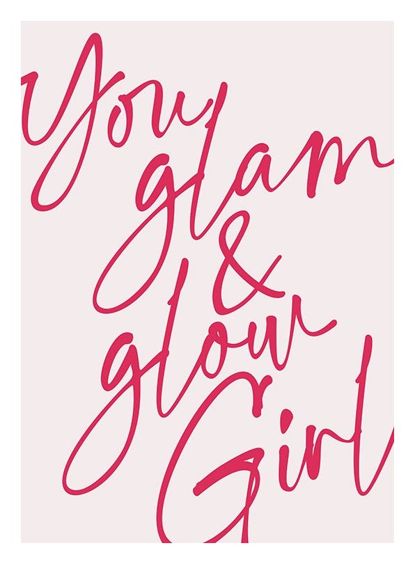 You Glam and Glow Print (21x30 cm)
