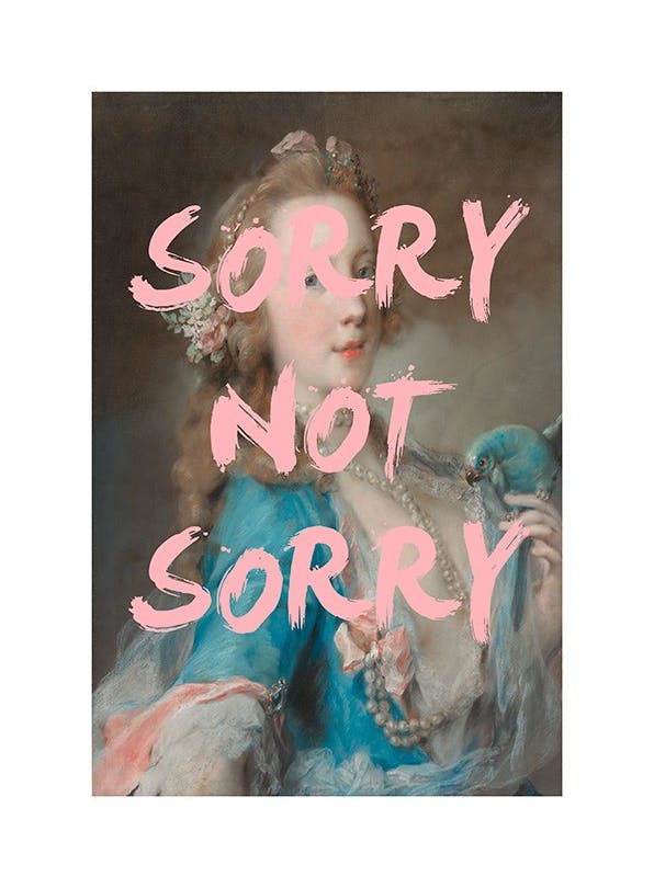 Sorry Not Sorry Plakat (50x70 cm)- Sztuka