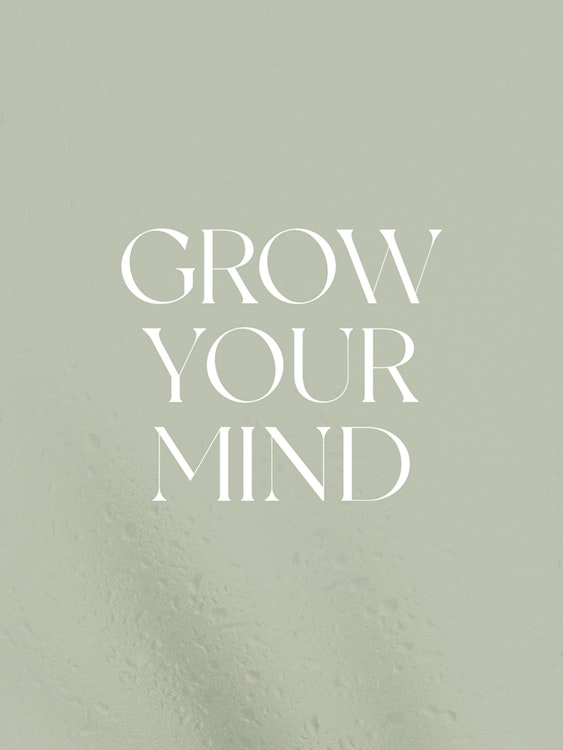 Grow Your Mind Poster 0