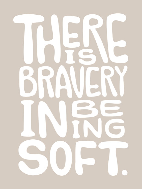 Bravery in Being Soft Affiche 0
