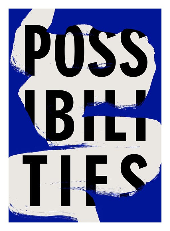 Possibilities Print (50x70 cm)