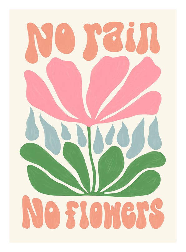No Rain. No Flowers Print (21x30 cm)