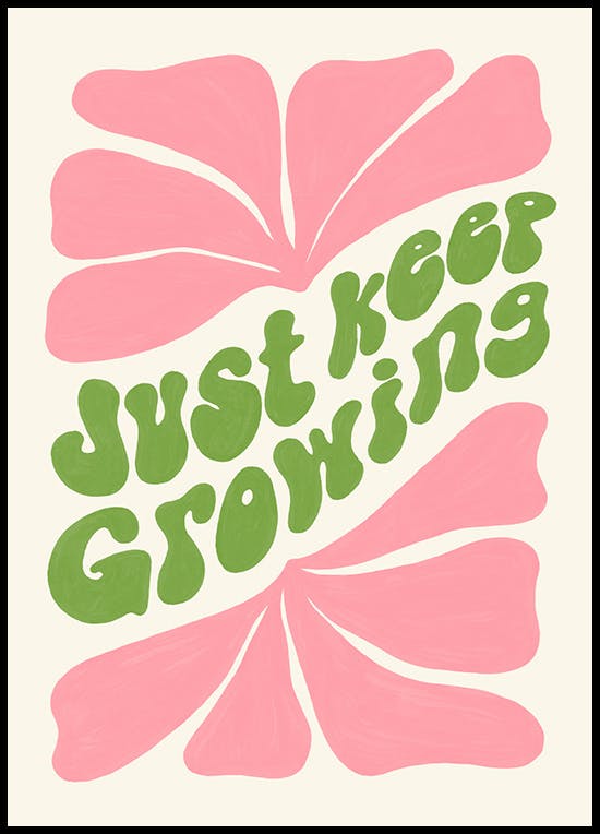 Just Keep Growing Poster