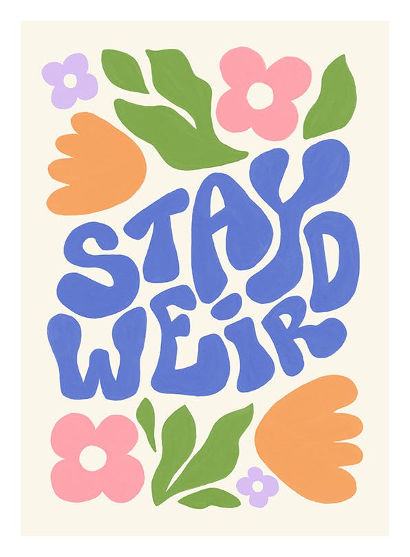 Flowers Stay Weird Plakat (50x70 cm)- Grafiki