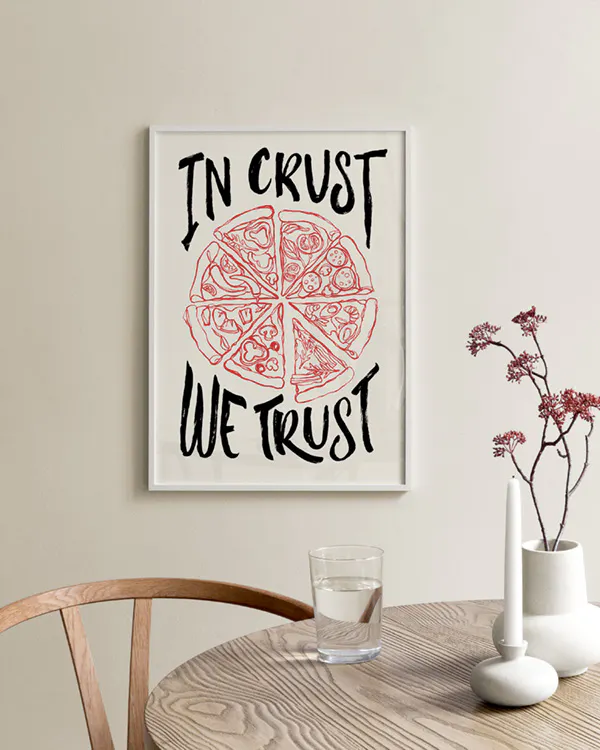 In Crust We Trust Poster