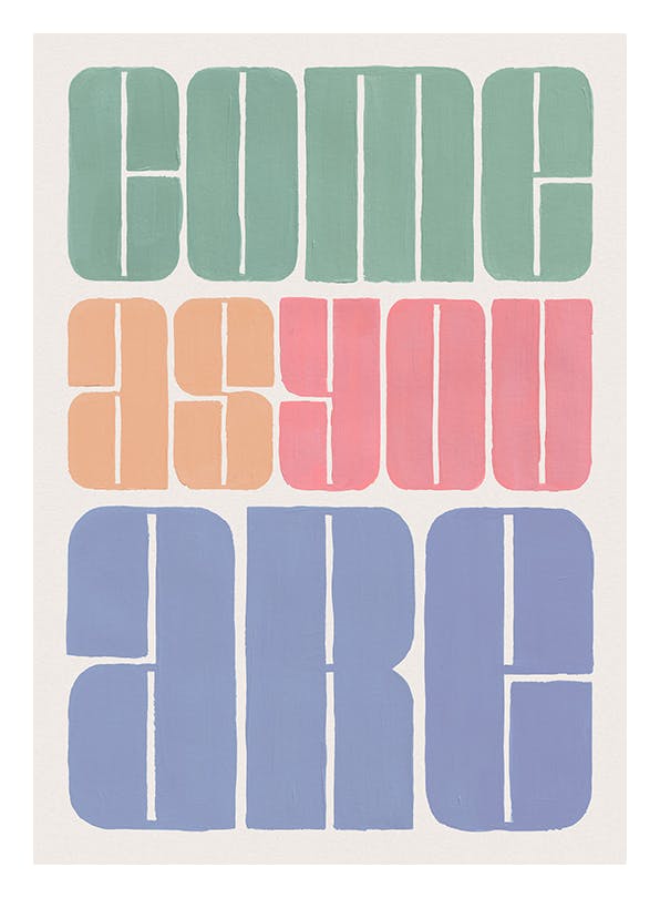 Come As You Are Plakat (50x70 cm)- Obrazy z cytatami