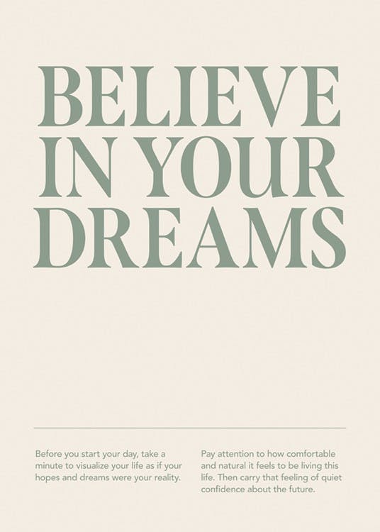 Believe In Your Dreams Plakat 0