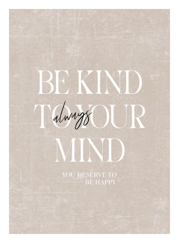 Be Kind to Your Mind Poster (30x40 cm) -  Motivationsbilder