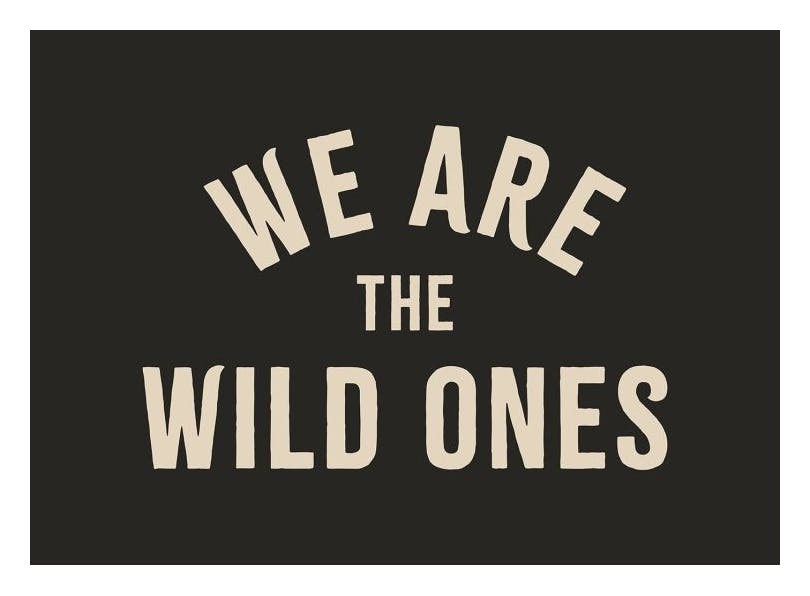 We Are the Wild Ones Poster (50x70 cm)
