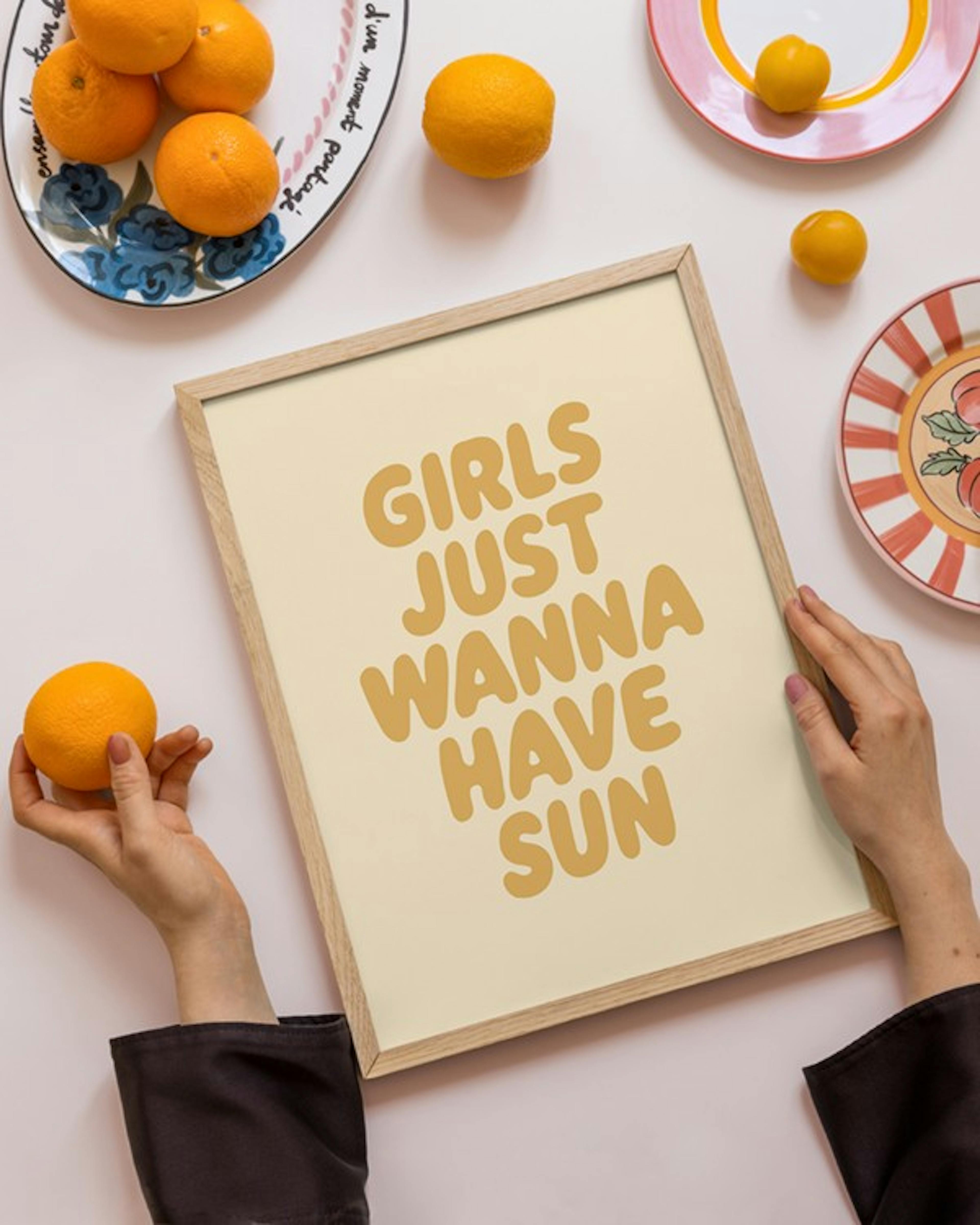 Girls Just Wanna Have Sun Print
