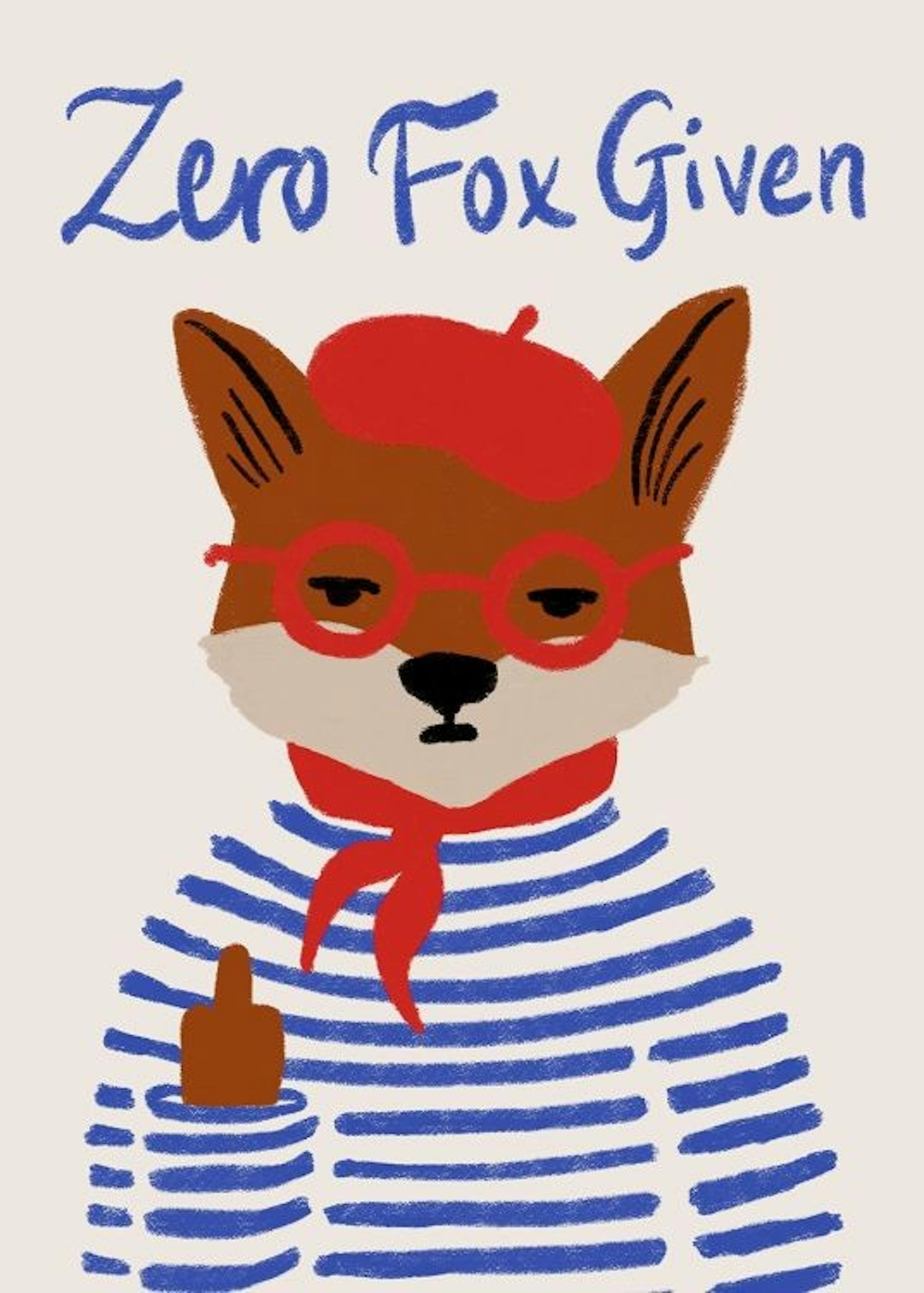 Zero Fox Given Print