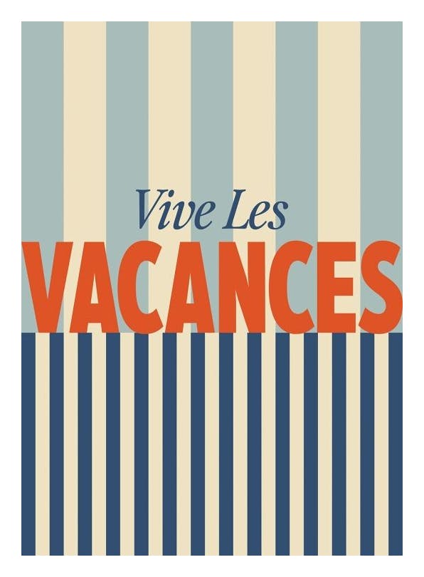 Vive Les Vacances Poster (40x50 cm)