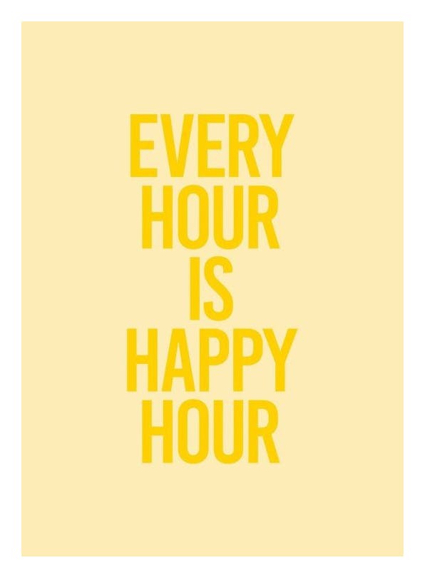 Every Hour Is Happy Hour Poster (21x30 cm)- Quadros com texto