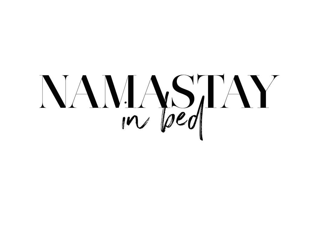 Namastay In Bed Plakat 0