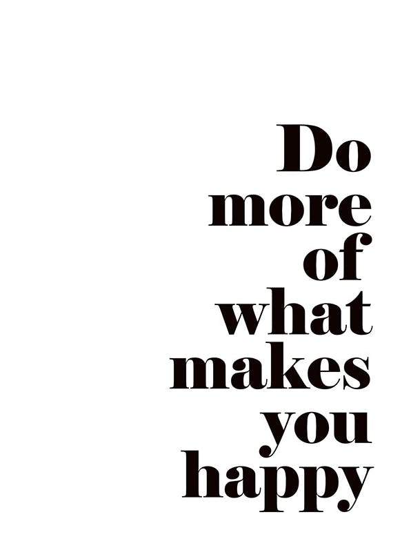 Prints - Makes You Happy, Print (21x30 cm) - Text posters