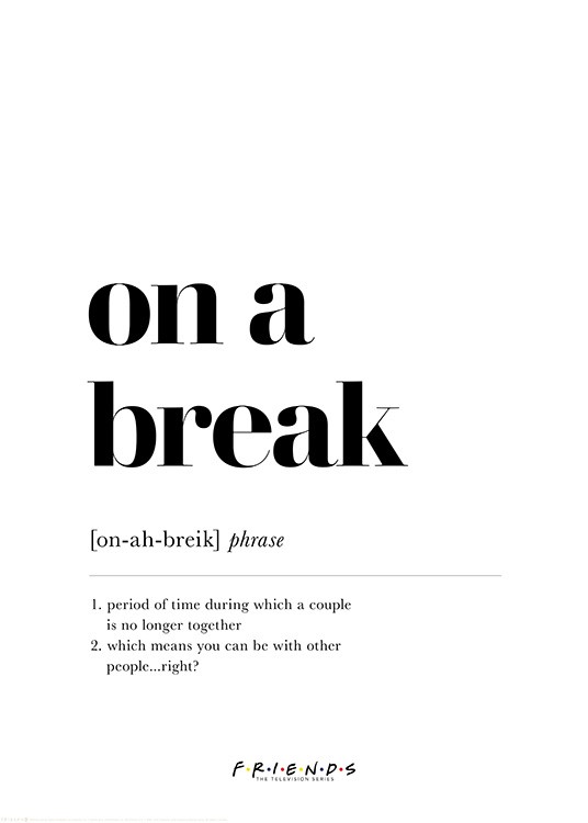 Friends™ - On a Break Definition Poster
